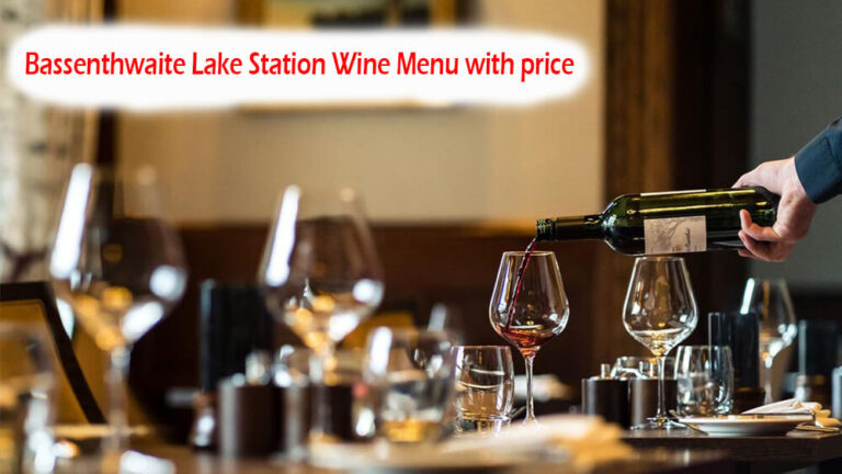 bassenthwaite lake station wine menu with price